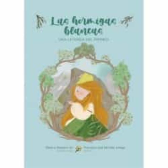 Las Hormigas Blancas. Una Leyenda Del Pirineo