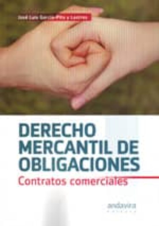Derecho Mercantil De Obligaciones: Contratos Comerciales