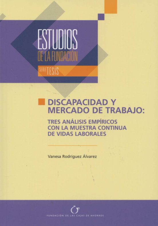 Discapacidad Y Mercado De Trabajo: Tres Analisis Empiricos Con Nu Estr