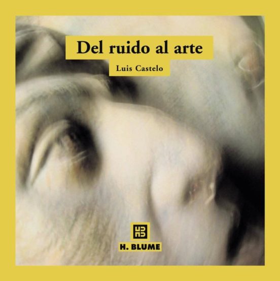 Del Ruido Al Arte