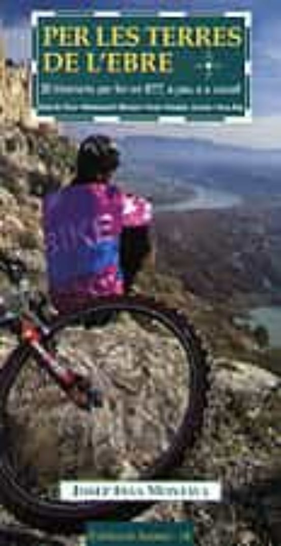 Per Les Terres De Lebre: 30 Itineraris Per Fer En Btt A Peu O C Vll