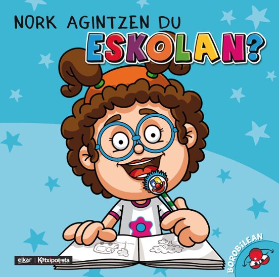 Nork Agintzen Du Eskolan?