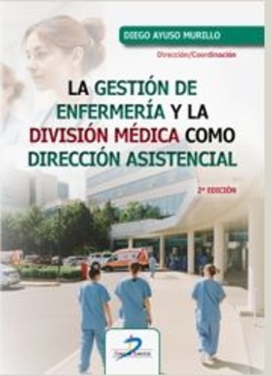 La Gestión De Enfermería Y La División Médica Como Dirección Asistencial