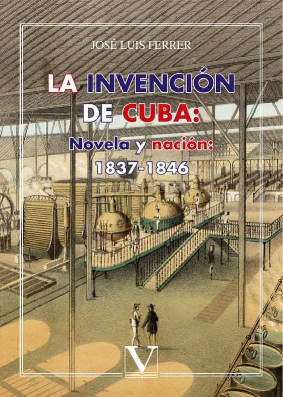 La Invencion De Cuba: Novela Y Nacion