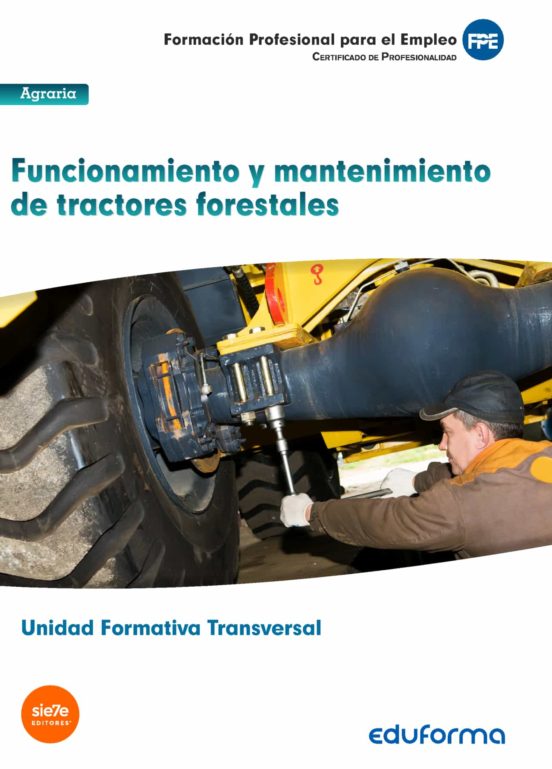 Uf0273: Funcionamiento Y Mantenimiento De Tractores Fore