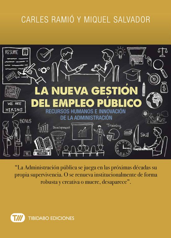 La Nueva Gestion del Empleo Publico: Recursos Humanos e Innovacion de