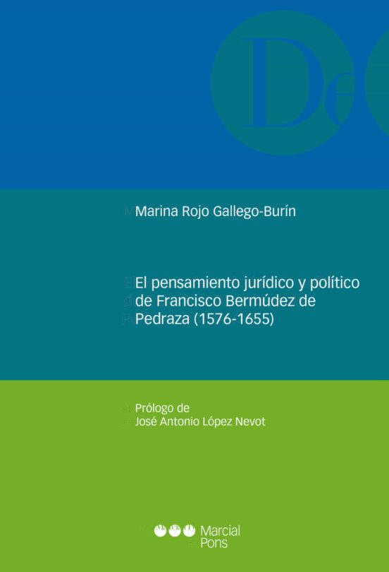 El Pensamiento Jurídico Y Político De Francisco Bermúdez De Pedraza