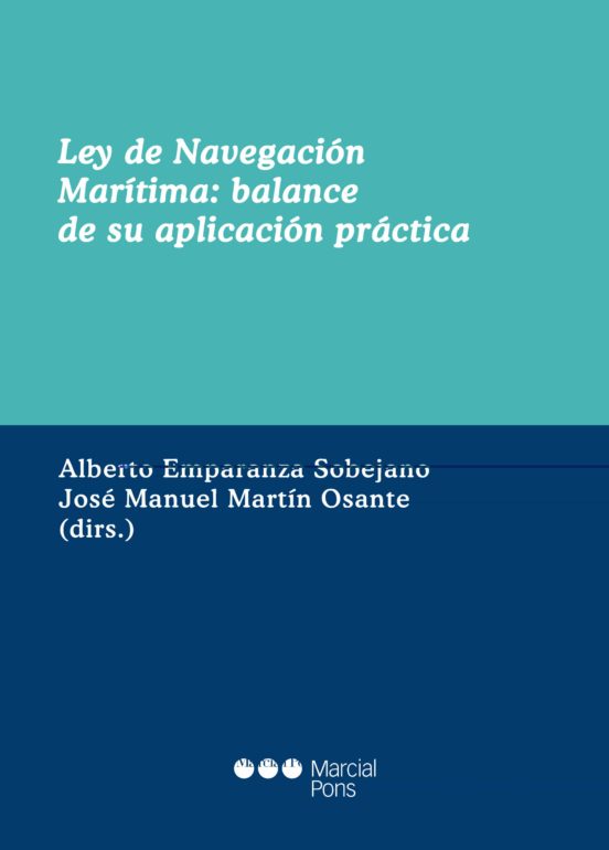 Ley De Navegacion Maritima: Balance De Su Aplicacion Practica
