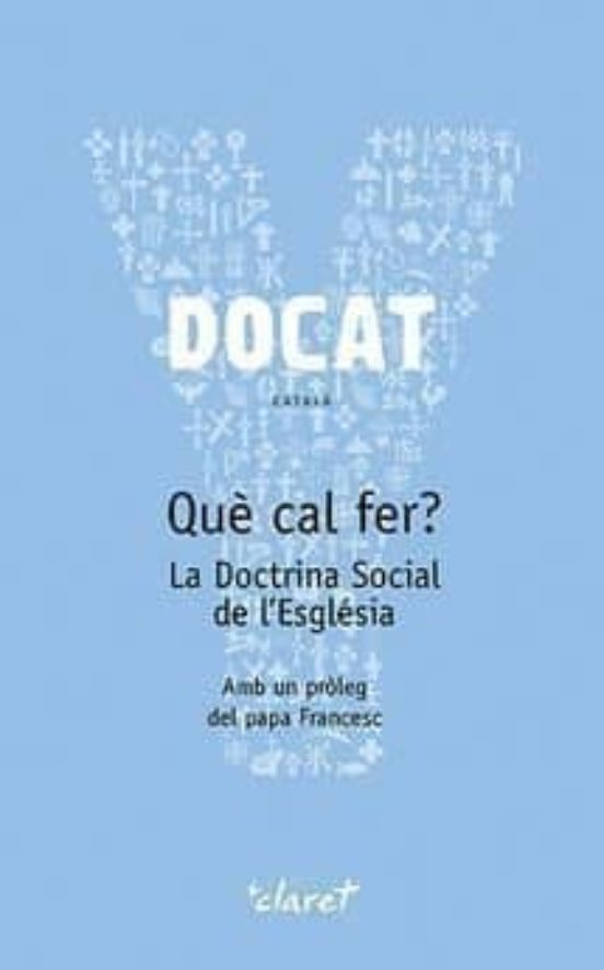 Què Cal Fer? La Doctrina Social De Lesglésia