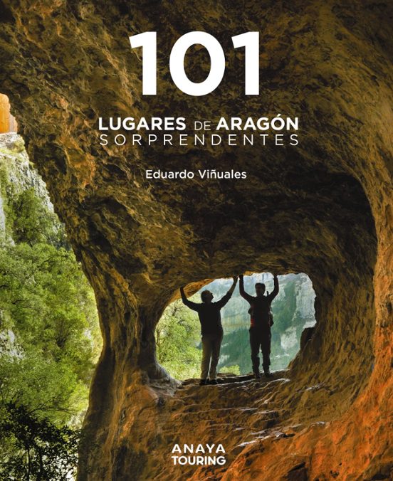 101 Lugares De Aragón Sorprendentes 2024
