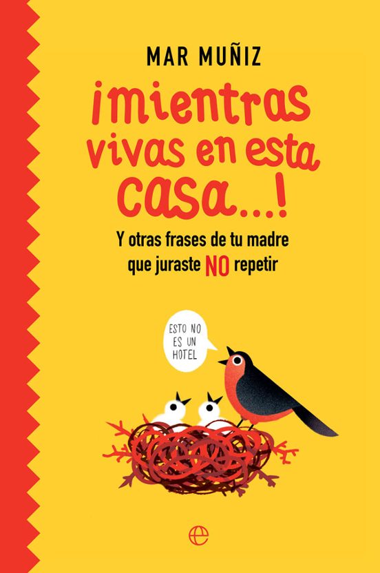 ¡mientras Vivas En Esta Casa! Y Otras Frases De Tu Madre Que Jura Ste