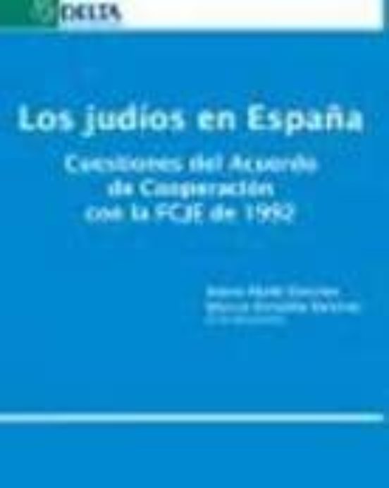 Los Judios En España: Cuestiones Del Acuerdo De Cooperacion Con F Cje