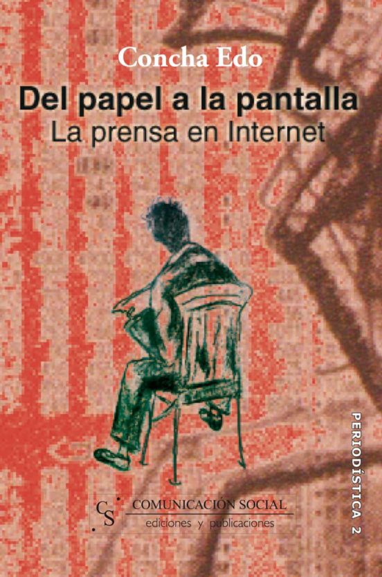 Del Papel A La Pantalla. La Prensa En Internet