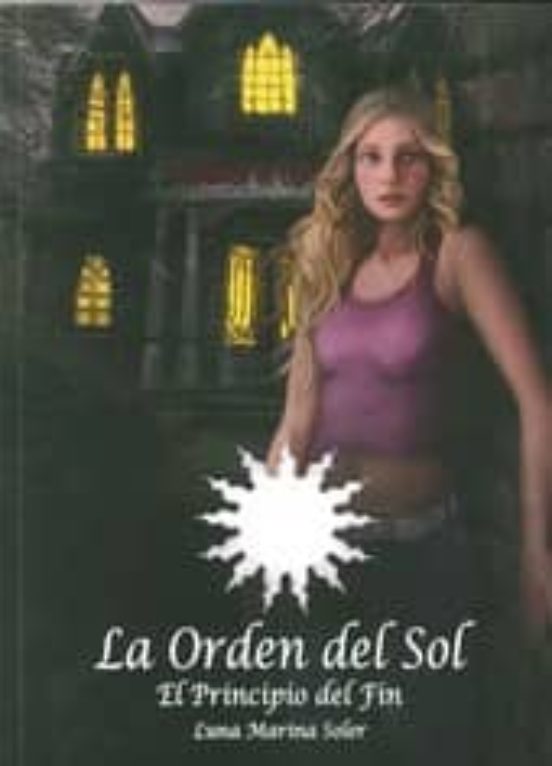 La Orden Del Sol: El Principio Del Fin
