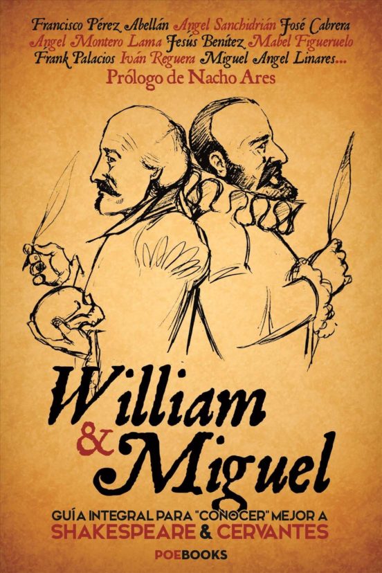William & Miguel: Guía Integral Para Conocer Mejor A Shakespeare & Cer