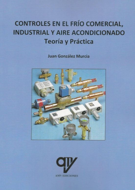 Controles En El Frío Comercial Industrial Y Aire Acondicionado. Teoría