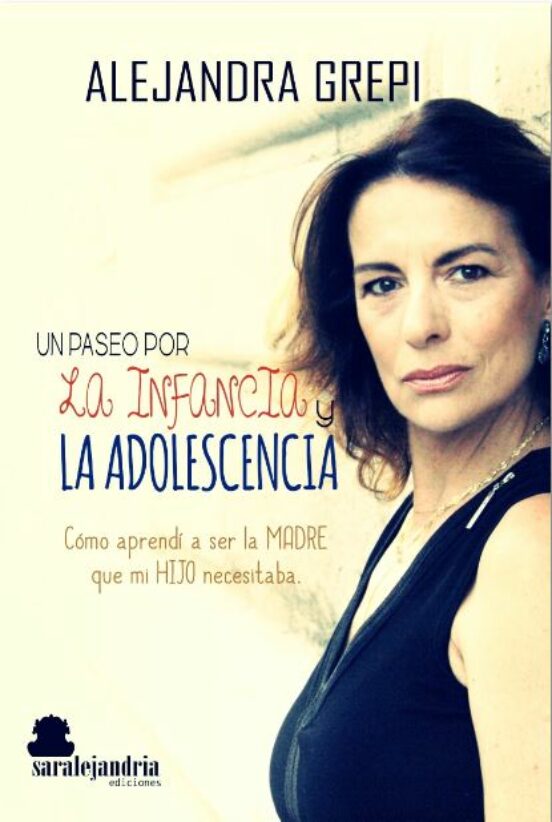 Un Paseo Por La Infancia Y La Adolescencia: Como Aprendi A Ser La Madr