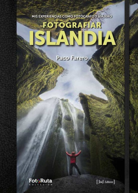 Fotografiar Islandia: Mis Experiencias Como Fotografo Y Viajero