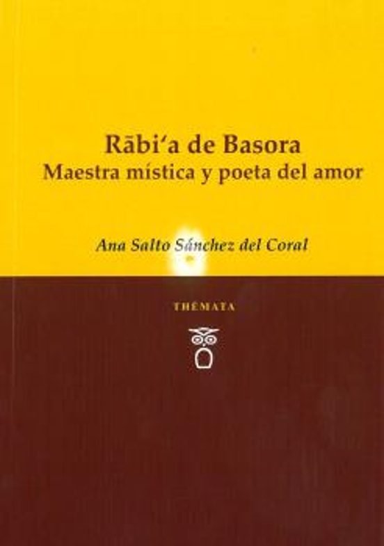 Rabia de Basora: Maestra Mistica y Poeta del Amor