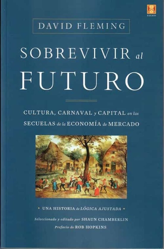 Sobrevivir Al Futuro. Culturacarnaval Y Capital En Las Secuelas De La