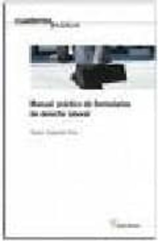 Manual Practico De Formularios De Derecho Laboral