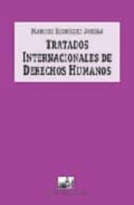 Tratados Internacionales De Derechos Humanos