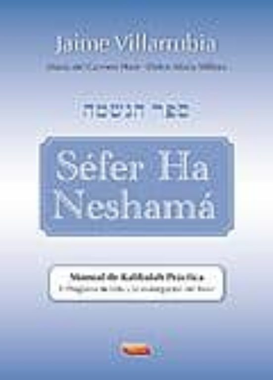 Sefer Ha Neshama: Manual de Kabbala Practica