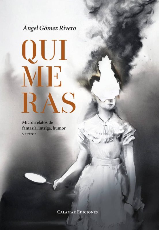 Quimeras: Microrrelatos De Fantasía Intriga Humor Y Terror