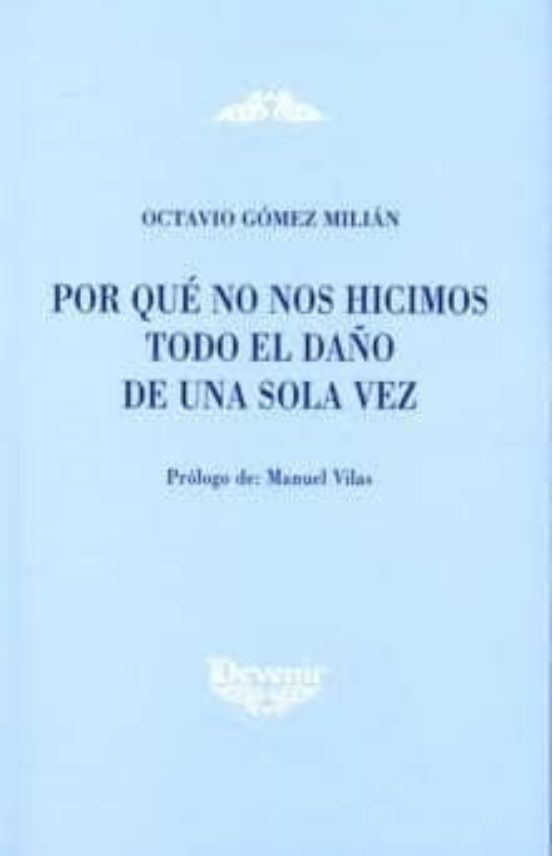 Por Que No Nos Hicimos Todo El Daño De Una Sola Vez