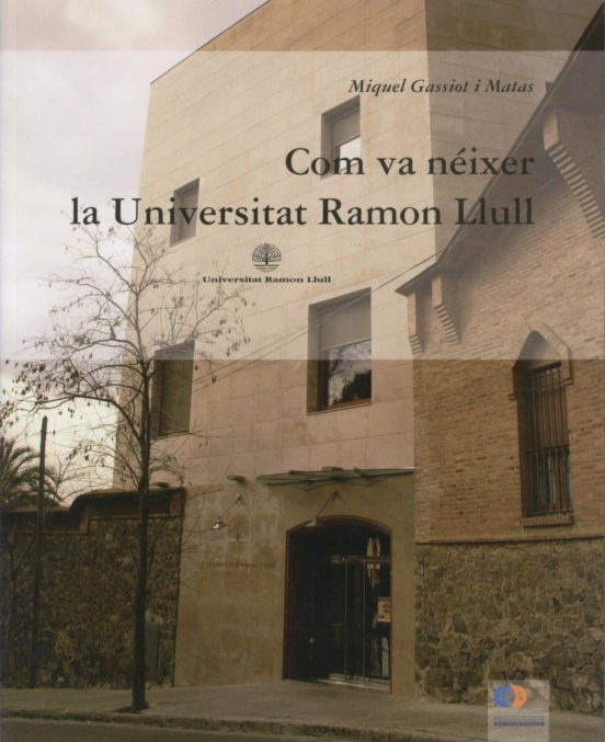 Com Va Neixer La Universitat Ramon Llull