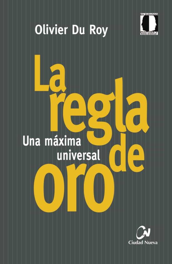 La Regla De Oro: Una Máxima Universal