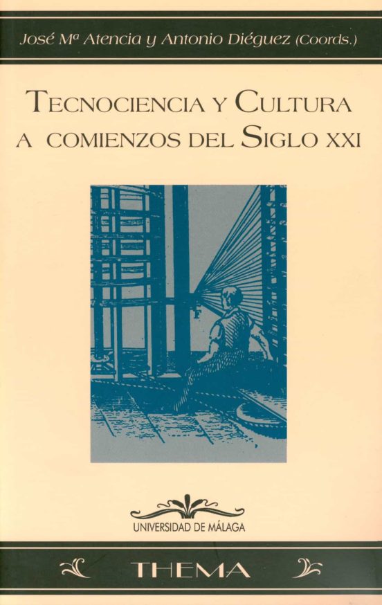 Tecnociencia Y Cultura A Comienzos Del Siglo XXI