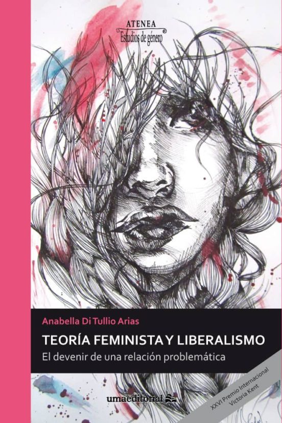 Teoria Feminista Y Liberalismo: El Devenir De Una Relacion Problematic