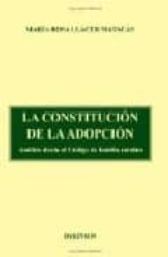 La Constitucion De La Adopcion: Analisis Desde El Codigo De Famil Ia C