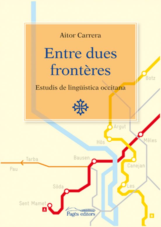 Entre Dues Fronteres: Estudis De Lingüistica Occitana