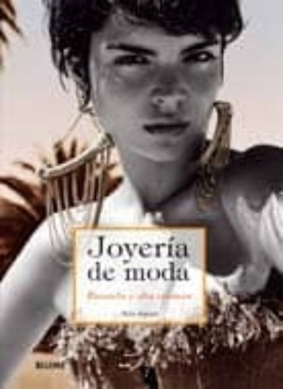 Joyeria De Moda: Pasarela Y Alta Costura