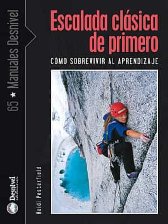 Escalada Clasica de Primero: Como Sobrevivir al Aprendizaje