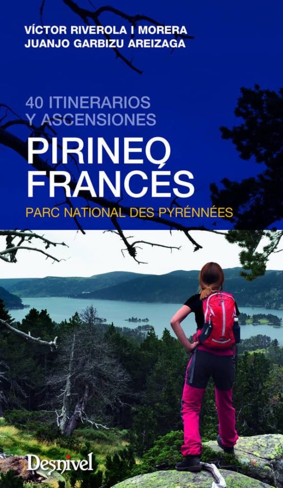 Pirineo Frances. 40 Itineratios y Ascensiones