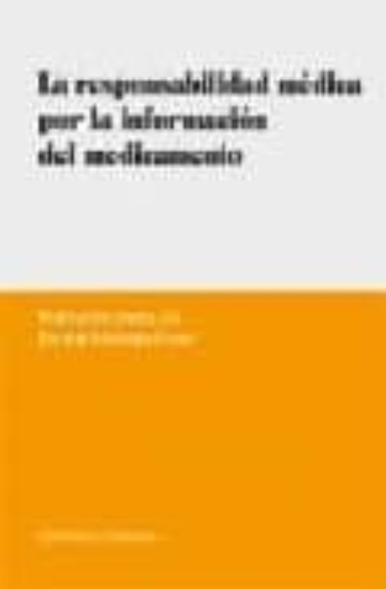 La Responsabilidad Medica Por Informacion Del Medicamento