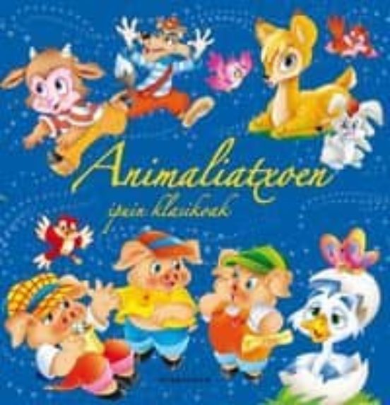 Animaliatxoen Ipuin Klasikoak