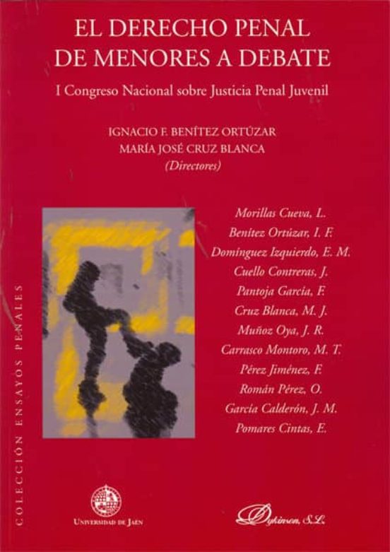 Derecho Penal De Menores A Debate: I. Congreso Nacional Sobre Jus Tici