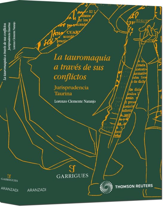 La Tauromaquia A Través De Sus Conflictos - Jurisprudencia Taurina