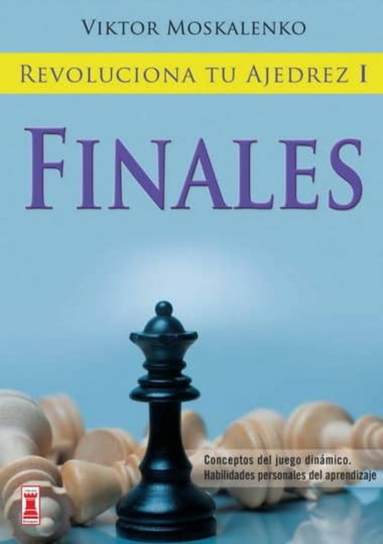 Revoluciona Tu Ajedrez I. Finales