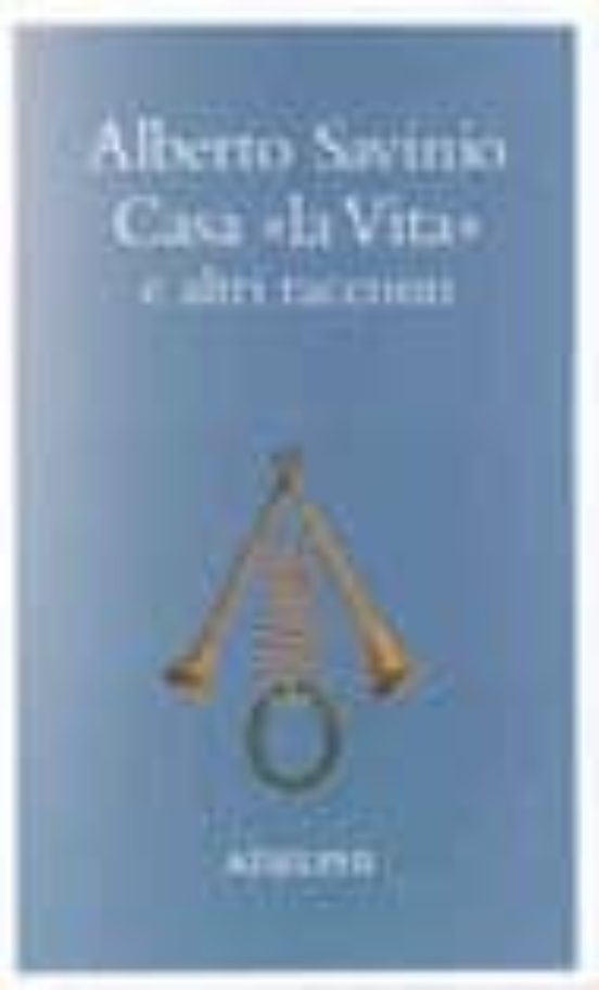 Casa la Vita e Altri Racconti