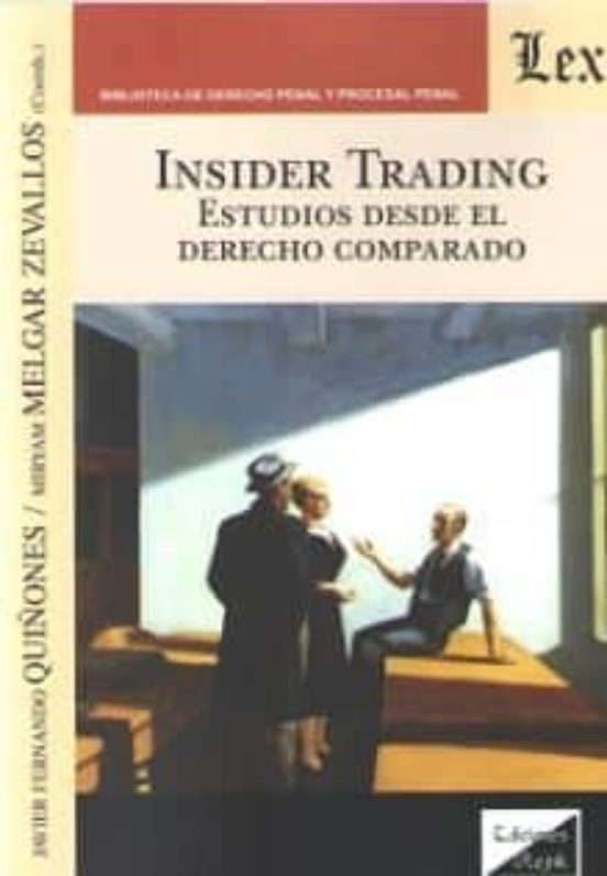 Insider Trading: Estudios Desde El Derecho Comparado