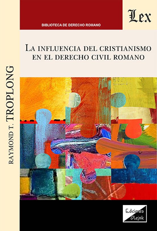 La Influencia Del Cristianismo En El Derecho Civil Romano
