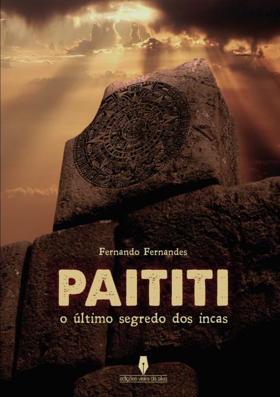 Paititi: O Ultimo Segredo Dos Incas