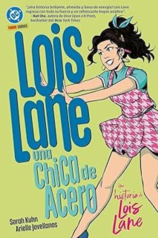 Lois Lane: Una Chica De Acero