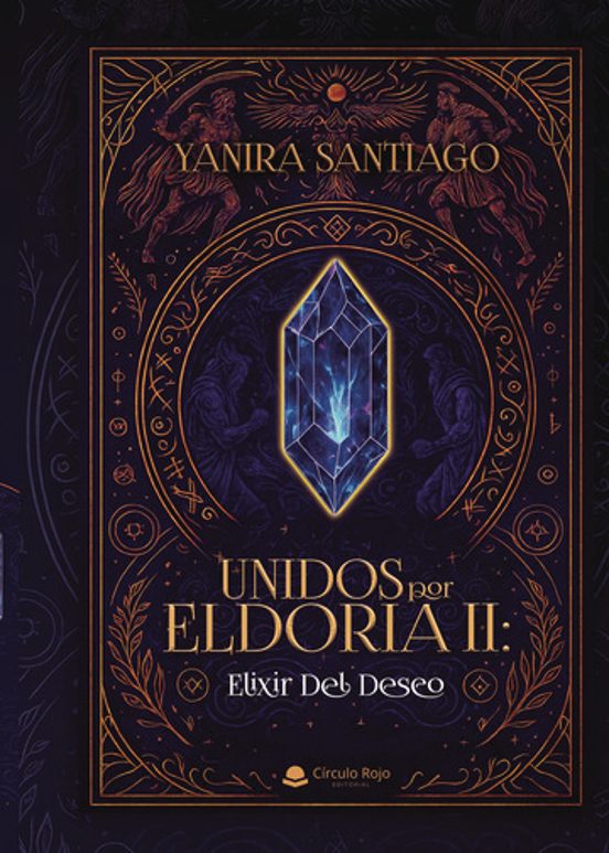 Unidos por Eldoria II: Elixir del Deseo
