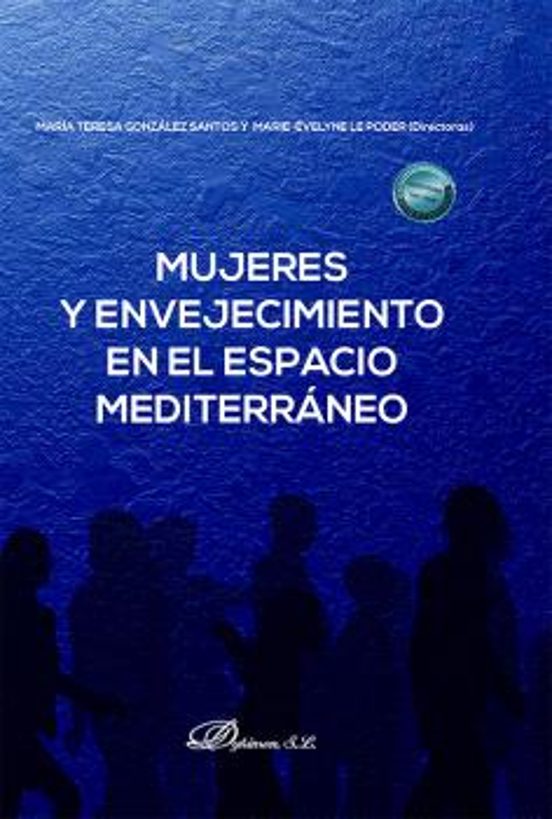 Mujeres Y Envejecimiento En El Espacio Mediterráneo